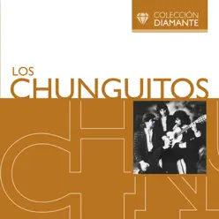 Colección Diamante: Los Chunguitos - Los Chunguitos