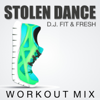 Stolen Dance (Workout Mix) - DJ Fit & Fresh