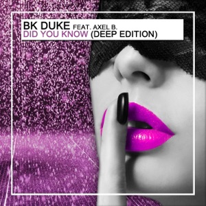 Did You Know (feat. Axel B.) [Deep Edition]