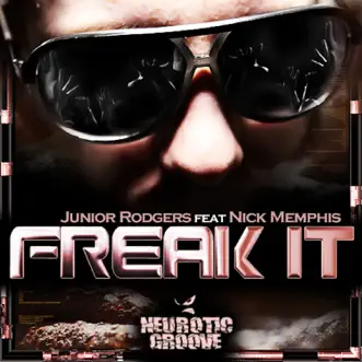 Freak It (feat. Nick Memphis) - EP by Junior Rodgers album reviews, ratings, credits