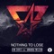 Nothing to Lose (feat. Amanda Wilson) - Dim Chris lyrics