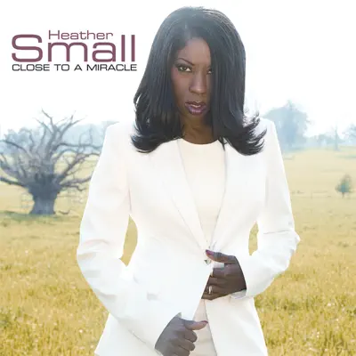Close to a Miracle - Single - Heather Small