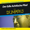 Der Edle Achtfache Pfad für Dummies - Jonathan Landaw & Stephan Bodian