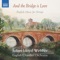 English Chamber Orchestra, Julian Lloyd Webber - And the Bridge Is Love