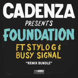 Foundation (Remixes) [feat. Stylo G & Busy Signal] - EP by Cadenza album reviews, ratings, credits