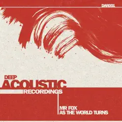 As the World Turns - Mr Fox As the World Turns - Mr Fox