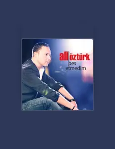 Ali Öztürk सुनें, म्यूज़िक वीडियो देखें, बायो पढ़ें, दौरे की तारीखें और बहुत कुछ देखें!