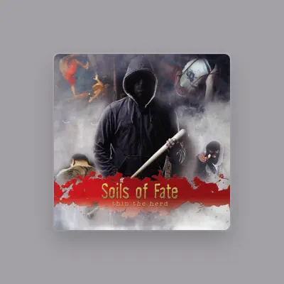 Listen to SOILS OF FATE, watch music videos, read bio, see tour dates & more!