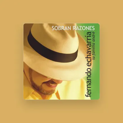 Listen to Fernando Echavarria y La Familia Andre, watch music videos, read bio, see tour dates & more!