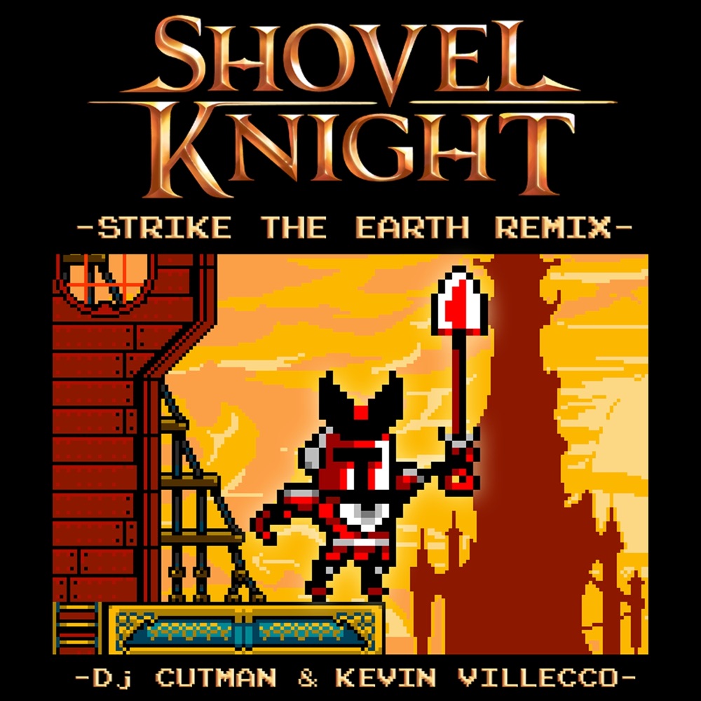 Обложка альбома «Strike the Earth (feat. Kevin Villecco) [from "Shovel Knight"] - Single» — DJ Cutman & GameChops