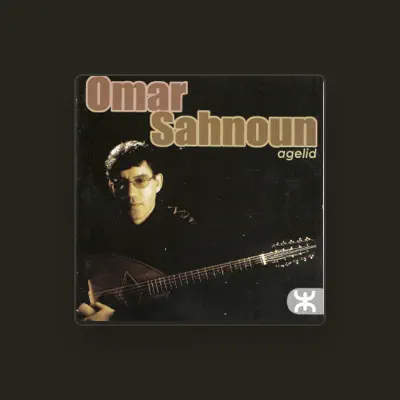 Listen to Omar Sahnoun, watch music videos, read bio, see tour dates & more!