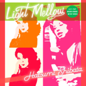 Light Mellow しばたはつみ - しばたはつみ