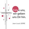 Jean-Louis Serre Führe uns, wir geben uns Dir hin. (German Ver.) Führe uns, wir geben uns Dir hin. (German Ver.) - Single