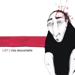 Vida Descartable - La Gran 7 Vida Descartable - La Gran 7