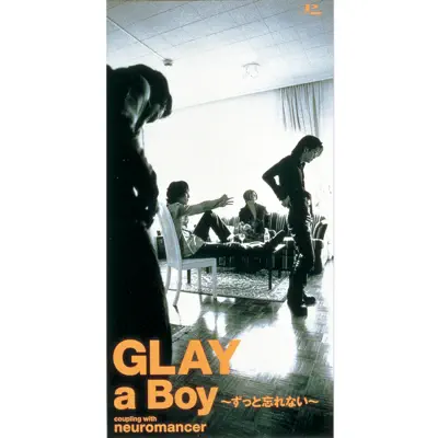 A Boy~Zutto Wasurenai~ - Single - Glay
