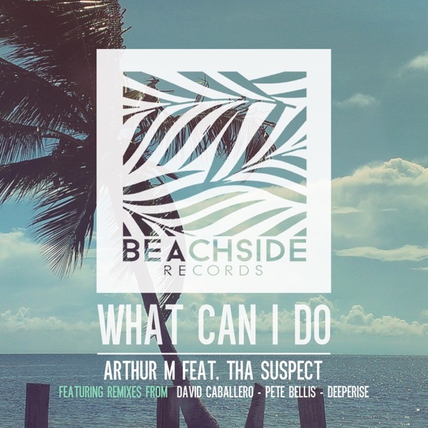 What Can I Do (feat. Tha Suspect) - EP