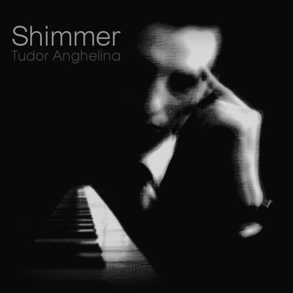 Shimmer - Album by Tudor Anghelina - Apple Music