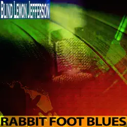 Rabbit Foot Blues - Blind Lemon Jefferson