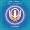 Adi Shakti - Guru Dass Singh & Gurudass Kaur Khalsa