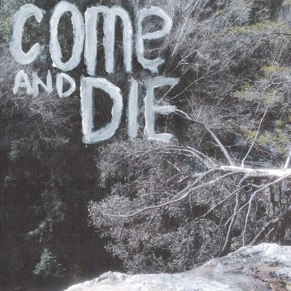 Come and Die - EP