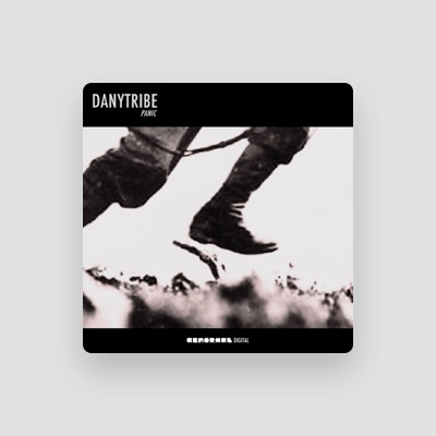 Listen to Danytribe, watch music videos, read bio, see tour dates & more!