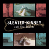 Heart Attack - Sleater-Kinney
