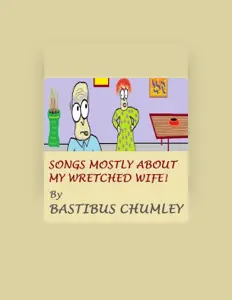 Bastibus Chumley dinle, müzik videolarını izle, biyografisini oku, tur tarihlerini ve daha fazlasını gör!