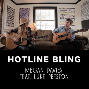 Hotline Bling (feat. Luke Preston) - Single