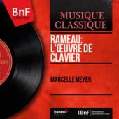 Rameau: L'œuvre de clavier (Mono Version) - Marcelle Meyer