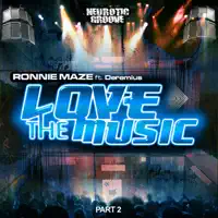 Love the Music (feat. Deremius) [Rik-Art & Oscar Gonzalez Remix] — Ronnie Maze