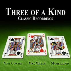 Three of a Kind - Classic Recordings - Noël Coward