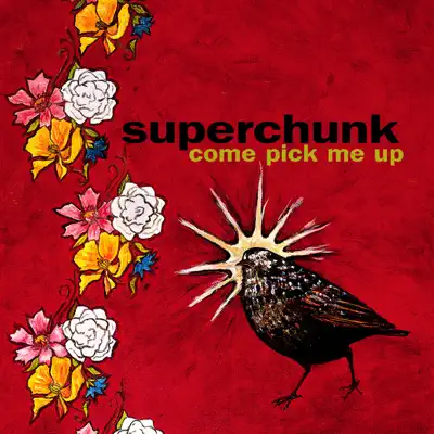Come Pick Me Up (Remastered) - Superchunk