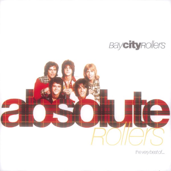 Absolute Rollers -The Very Best of Bay City Rollers - ベイ