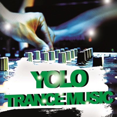 Yolo Trance Music