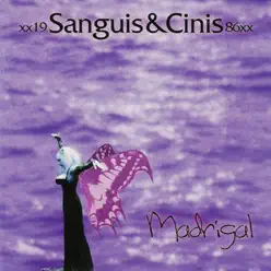 Madrigal - Sanguis Et Cinis