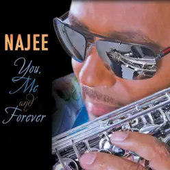 You, Me and Forever - Najee You, Me and Forever - Najee