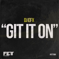 Git It On - Single - DJ EFX