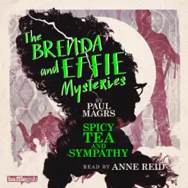 The Brenda and Effie Mysteries: Spicy Tea and Sympathy (Unabridged)
