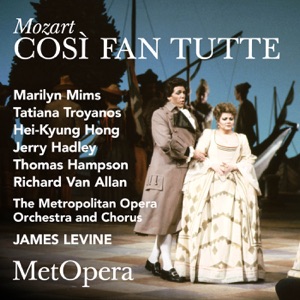 Mozart: Così fan tutte, K. 588 (Recorded Live at The Met - January 20, 1990)
