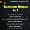 Selections for Windband, Vol. 1 - Luxembourg Military Band