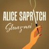 Alice Sapritch - Slowez Moi