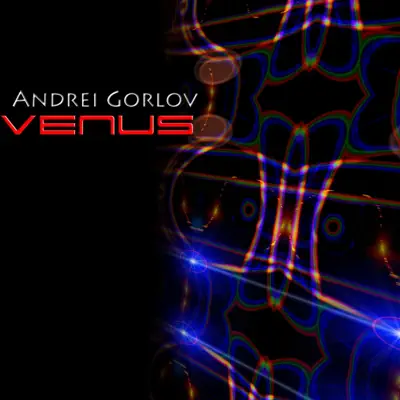 Listen to Venus by Andrei Gorlov