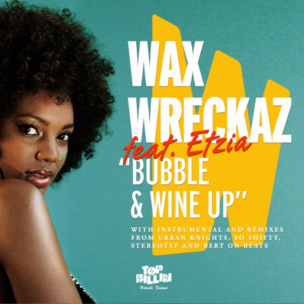 Bubble and Wine Up (feat. Etzia) - EP