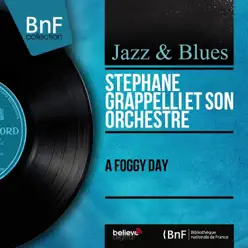 A Foggy Day (Mono Version) - EP - Stéphane Grappelli A Foggy Day (Mono Version) - EP - Stéphane Grappelli