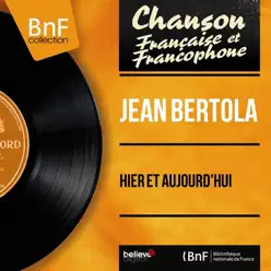 Hier et aujourd'hui [feat. Pierre Guillermin et son orchestre] - EP - Jean Bertola