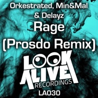 Rage (Prosdo Remix) - Single - Orkestrated, Min & Mal & Delayz