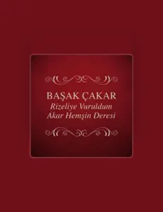 Ouve Başak Çakar, vê vídeos de música, lê a biografia, vê as datas da digressão e muito mais!