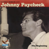 The Beginning (Original Little Darlin' Recordings) - Johnny Paycheck