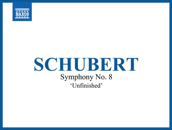 Schubert: Symphony No. 8 in B Minor, D. 759 - EP