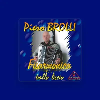 Listen to Piero Brolli, watch music videos, read bio, see tour dates & more!